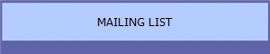 MAILING LIST