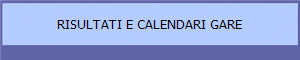 RISULTATI E CALENDARI GARE